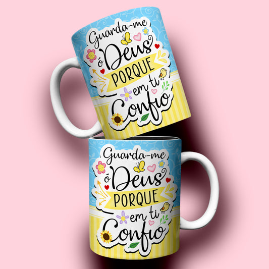 Mug Guarda-me ó Deus Porque em Ti Confio