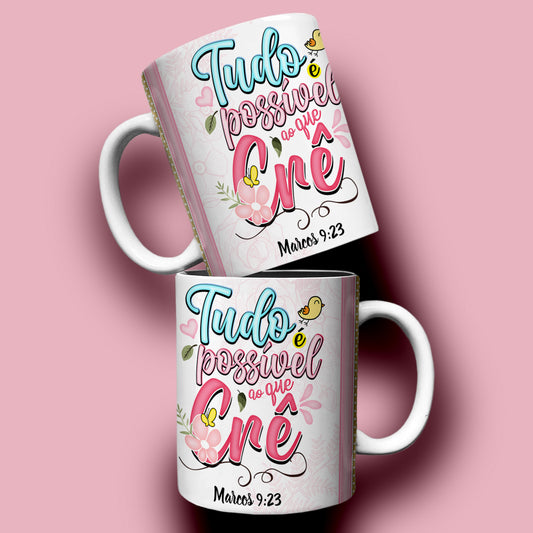 Mug Tudo é Possível ao que Crê