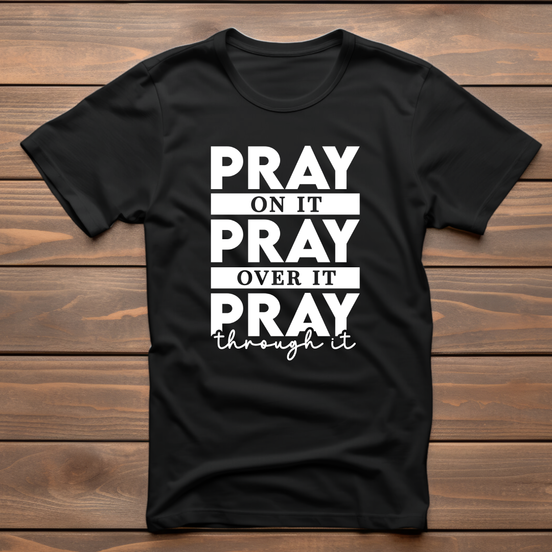 T-Shirt  Pray on It