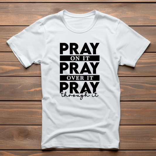 T-Shirt  Pray on It