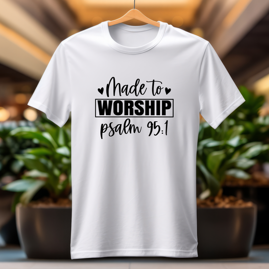 T-Shirt  Made to Worship