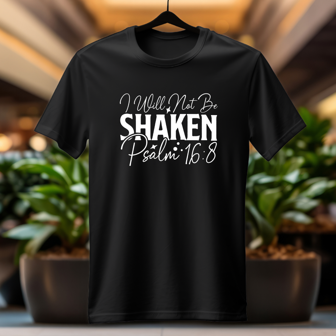 T-Shirt I Will Not Be Shaken