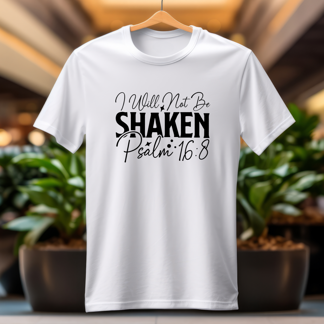 T-Shirt I Will Not Be Shaken