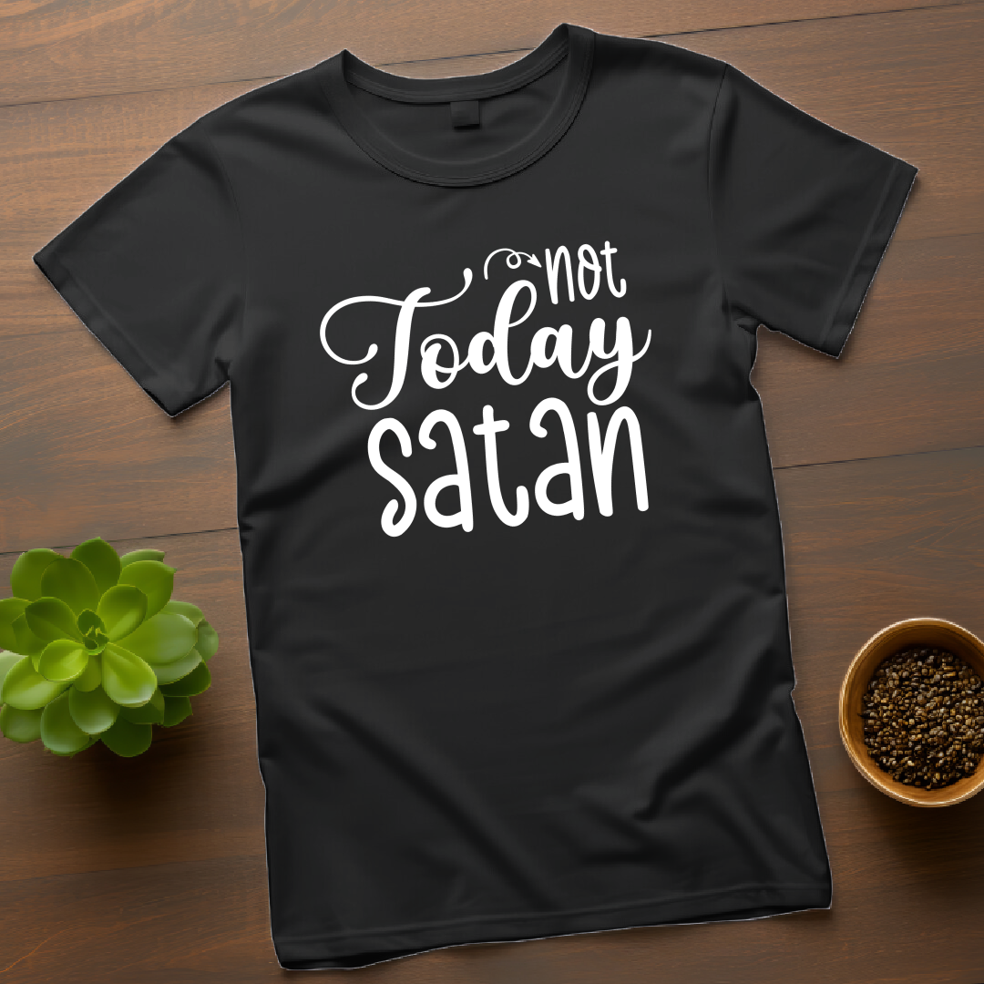 T-Shirt  Not Today Satan